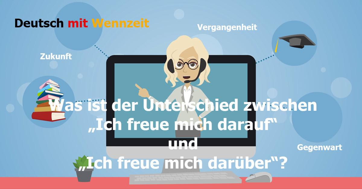 Ich Freue Mich Schon Darauf Englisch wennzeit.de